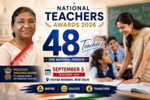 President Murmu to Honour 48 Teachers with National Teachers Awards 2026 on September